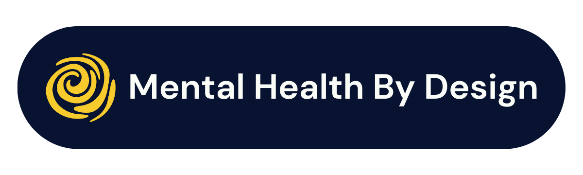 Mental Health by Design